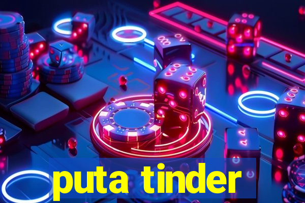 puta tinder